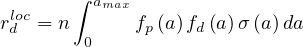        ∫ amax
rldoc= n      fp (a)fd(a)σ (a)da
        0
